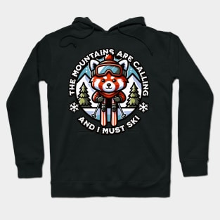 The Mountains are Calling And I Must Ski Hoodie